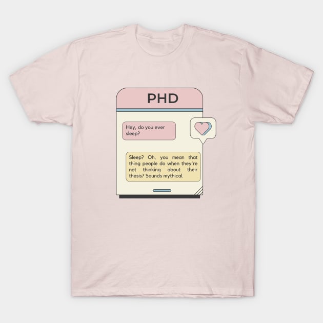 PhD chat - Sleepless nights T-Shirt by Yelda